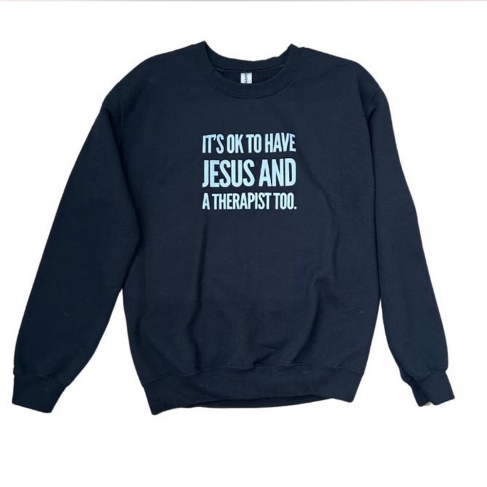 Jesus and a Therapist Sweatshirt